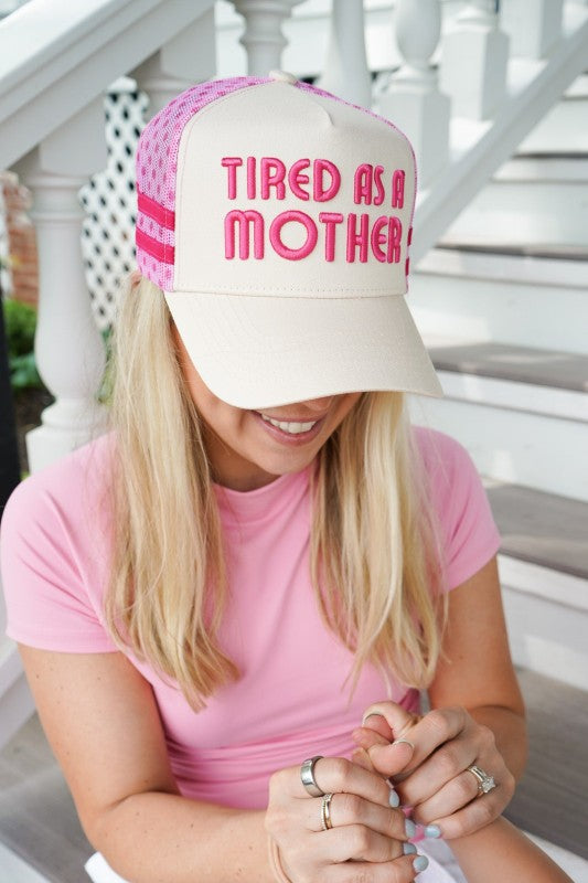 Tired As A Mother Hat